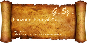 Gaszner Szervác névjegykártya